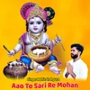 Aao To Sari Re Mohan